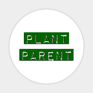 Plant Parent 5a Magnet